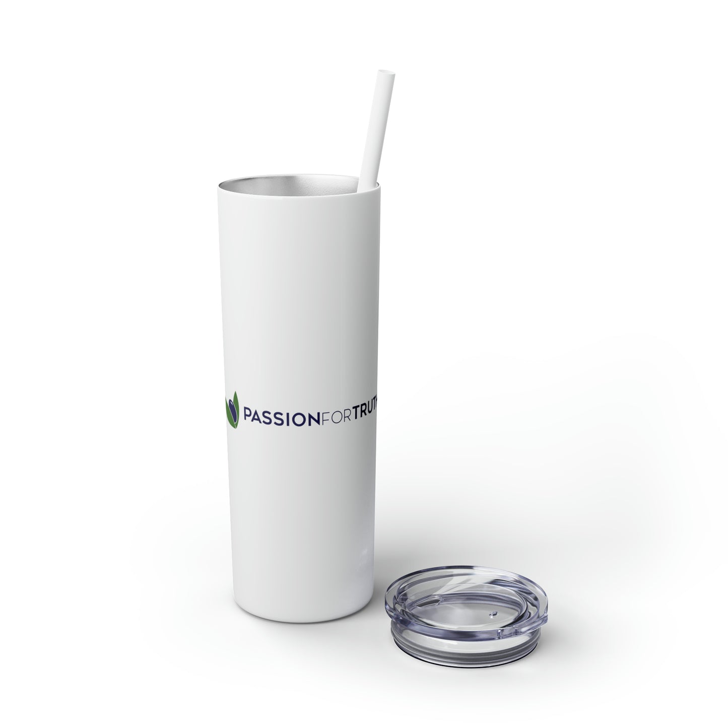 Passion For Truth, Skinny Tumbler with Straw, 20oz